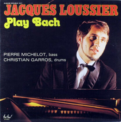 Jacques Loussier, Pierre Michelot, Christian Garros - Play Bach (2xLP, Comp)