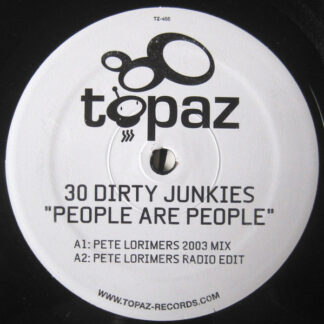 30 Dirty Junkies - People Are People (12")