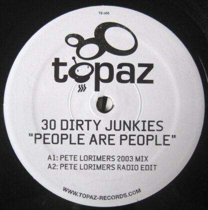 30 Dirty Junkies - People Are People (12")