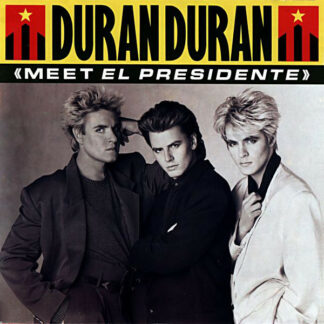 Duran Duran - Meet El Presidente (7", Single)