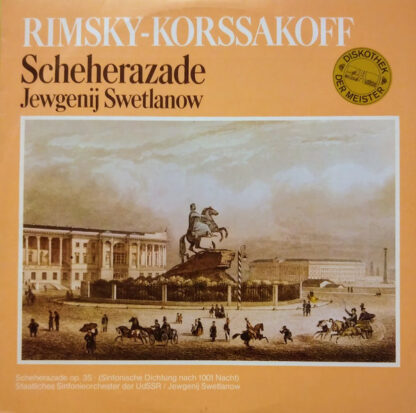 Rimsky-Korsakoff* / Staatliches Sinfonieorchester Der UdSSR*, Jewgenij Swetlanov* - Scheherazade (LP)