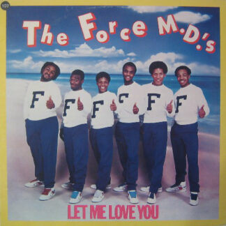 The Force M.D.'s* - Let Me Love You (12")