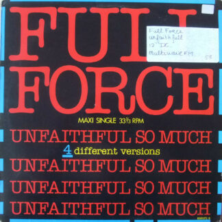 Full Force - Unfaithful So Much (12", Maxi)