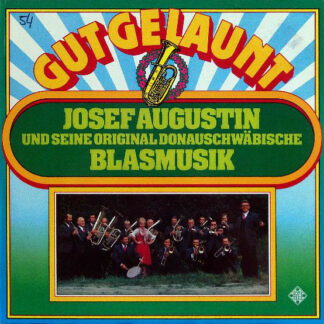 Josef Augustin Und Seine Original Donauschwäbische Blasmusik - Gut Gelaunt (LP, Album)