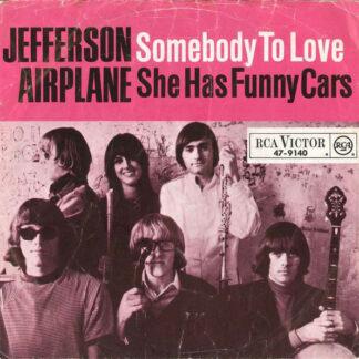 Jefferson Airplane - Somebody To Love / She Has Funny Cars (7", Single)