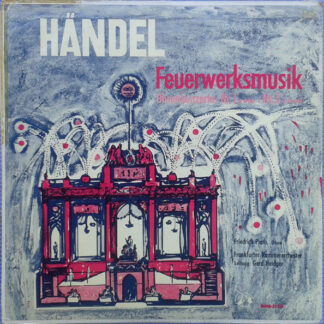Händel*, Friedrich Plath, Frankfurter Kammerorchester*, Gerd Heidger - Feuerwerksmusik - Oboenkonzerte: Nr. 1 In B-Dur / Nr. 3 In G-Moll (LP)