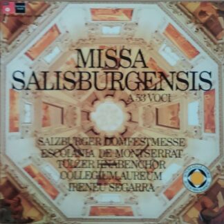 Escolania De Montserrat*, Tölzer Knabenchor, Collegium Aureum, Ireneu Segarra* - Missa Salisburgensis A 53 Voci (LP, Album, Club)