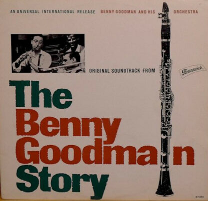 Benny Goodman And His Orchestra - Original Soundtrack From The Benny Goodman Story (LP, Comp)