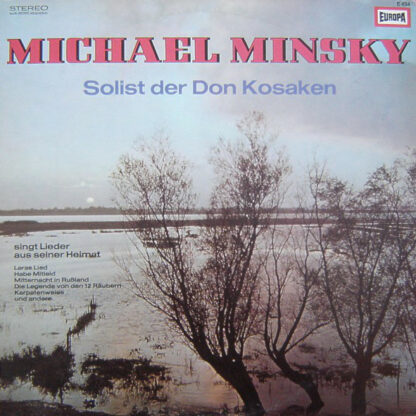 Michael Minsky - Solist Der Don Kosaken Singt Lieder Aus Seiner Heimat (Laras Lied - Habe Mitleid - Mitternacht In Rußland - Die Legende Von Den 12 Räubern - Karpatenweise Und Andere) (LP, Comp)