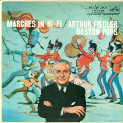 Arthur Fiedler, Boston Pops* - Marches In Hi-Fi (LP, Album, Mono)