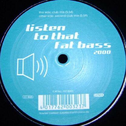 Loving Loop - Listen To That Fat Bass 2000 (12")