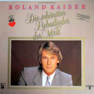 Roland Kaiser - Die Schönsten Liebeslieder Der Welt (LP, Comp)