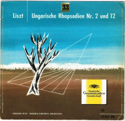 Liszt* – Edmund Nick · Bavaria Sinfonie-Orchester* - Ungarische Rhapsodien Nr. 2 Und 12 (7", EP, Mono)