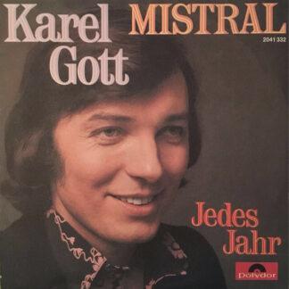 Karel Gott - Mistral / Jedes Jahr (7")