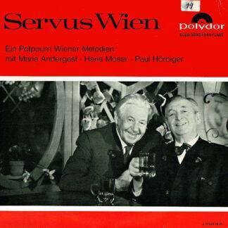 Maria Andergast, Hans Moser, Paul Hörbiger - Servus Wien (10", Comp, Mono, Club, RE, S/Edition)