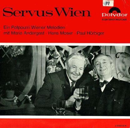 Maria Andergast, Hans Moser, Paul Hörbiger - Servus Wien (10", Comp, Mono, Club, RE, S/Edition)