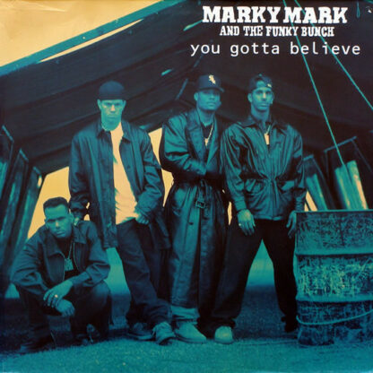 Marky Mark & The Funky Bunch - You Gotta Believe (12", Maxi)