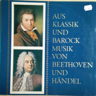 Beethoven*, Händel* - Aus Klassik Und Barock Musik Von Beethoven Und Händel (LP)