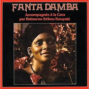 Fanta Damba Accompagnée A La Cora Par  Batourou Sékou Kouyaté* - Fanta Damba (LP, Album, RE, RM, Unofficial)