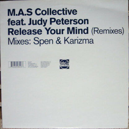 M.A.S. Collective Feat. Judy Peterson - Release Your Mind (Remixes) Mixes: Spen & Karizma (12")