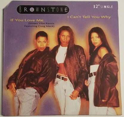 Brownstone - I Can't Tell You Why / If You Love Me (12", Single)
