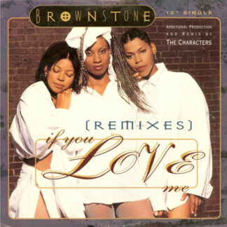 Brownstone - If You Love Me (Remixes) (12")