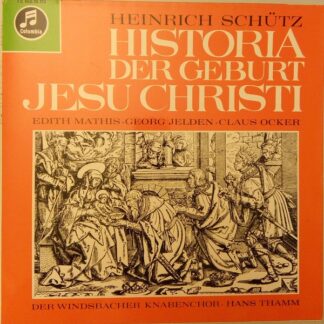 Heinrich Schütz - Edith Mathis, Georg Jelden, Claus Ocker, Windsbacher Knabenchor, Hans Thamm - Historia Der Geburt Christi SWV 435 A (LP, Album, Red)
