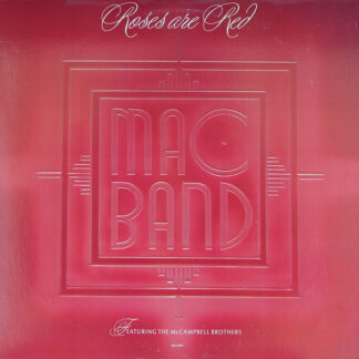 Mac Band Featuring The McCampbell Brothers - Roses Are Red (12")