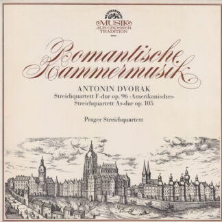 Antonin Dvorak* - Prager Streichquartett* - Romantische Kammermusik - Streichquartett F-Dur Op. 96 "Amerikanisches" / Streichquartett As-Dur Op.105 (LP)