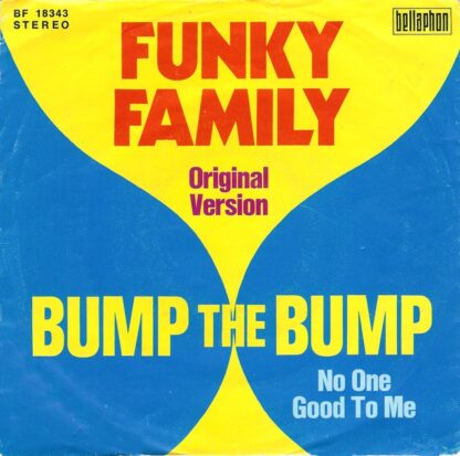Funky Family (3) - Bump The Bump (7", Single)