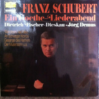 Franz Schubert - Dietrich Fischer-Dieskau • Jörg Demus - Ein Goethe-Liederabend (LP, Album, RE)