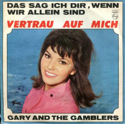 Gary And The Gamblers - Das Sag Ich Dir, Wenn Wir Allein Sind / Vertrau Auf Mich (7", Single, Mono)