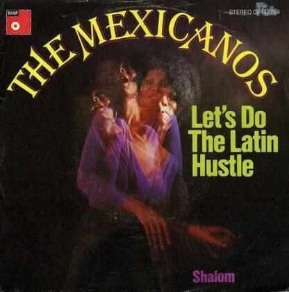 The Mexicanos* - Let's Do The Latin Hustle / Shalom (7", Single)