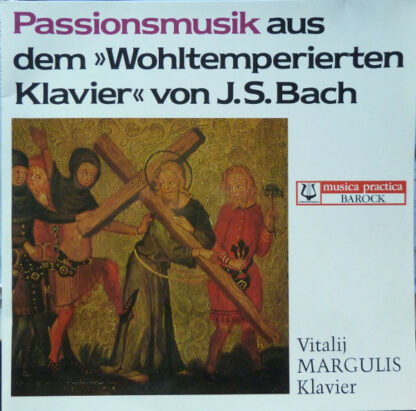 Vitalij Margulis*, J. S. Bach* - Passionsmusik Aus Dem »Wohltemperierten Klavier« von J. S. Bach (LP)