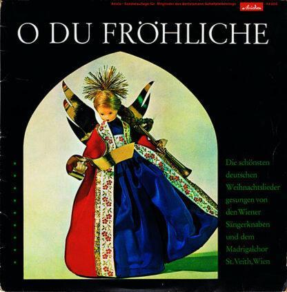 Die Wiener Sängerknaben Und Dem Madrigalchor St. Veith, Wien - O Du Fröhliche (Die Schönsten Deutschen Weihnachtslieder) (10", Mono, S/Edition)