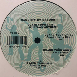 Naughty By Nature - Guard Your Grill & Uptown Anthem (12")