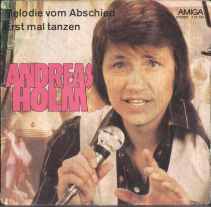 Andreas Holm - Melodie Vom Abschied / Erst Mal Tanzen (7", Single)