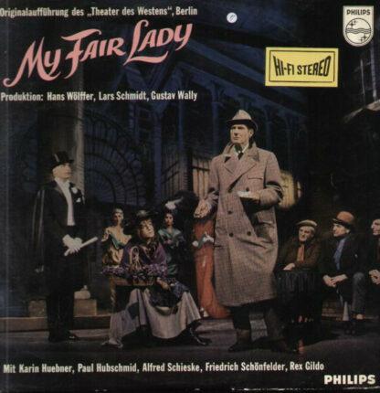 Karin Huebner*, Paul Hubschmid, Alfred Schieske, Friedrich Schönfelder*, Rex Gildo - My Fair Lady (LP)