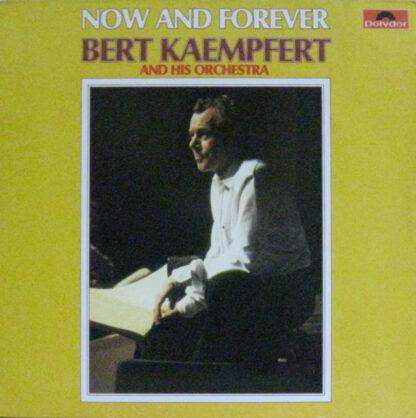 Bert Kaempfert And His Orchestra* - Now And Forever (LP)