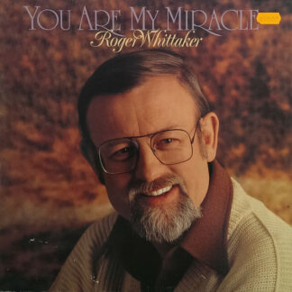 Roger Whittaker - You Are My Miracle (LP, Album)