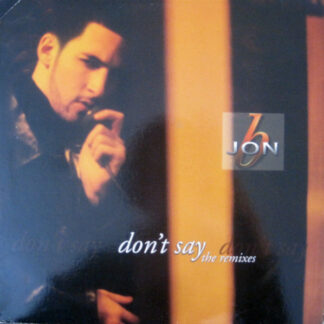 Jon B - Don't Say (The Remixes) (12")