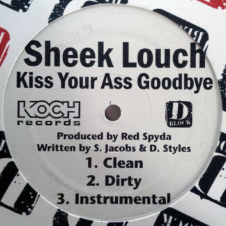 Sheek Louch - Kiss Your Ass Goodbye (12", Promo)