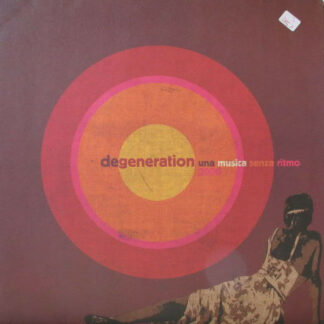 Degeneration - Una Musica Senza Ritmo 2000 (12")