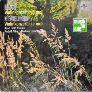 Bruch*, Mendelssohn* - Joan Field, Rudolf Albert • Berliner Symphoniker - Bruch Violinkonzert In G-Moll / Mendelssohn Violinkonzert In E-Moll (LP)
