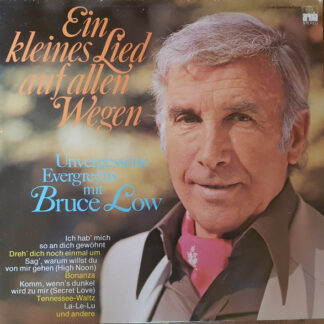 Bruce Low - Ein Kleines Lied Auf Allen Wegen - Unvergessene Evergreens Mit Bruce Low (LP, Club)