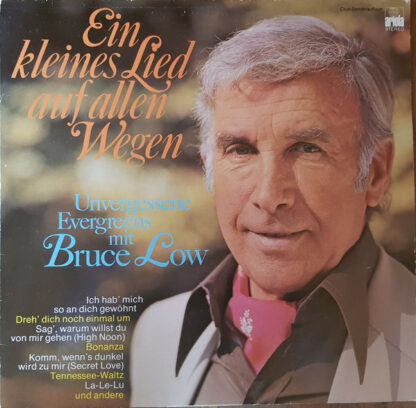 Bruce Low - Ein Kleines Lied Auf Allen Wegen - Unvergessene Evergreens Mit Bruce Low (LP, Club)