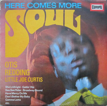 Otis Redding, Little Joe Curtis - Here Comes More Soul (LP, Comp)