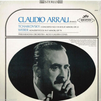 Claudio Arrau, Philharmonia Orchestra, Alceo Galliera - Tchaikovsky: Concerto No. 1 In B Flat Minor, OP. 23; Weber: Konzertstuck In F Minor, OP. 79 (LP)
