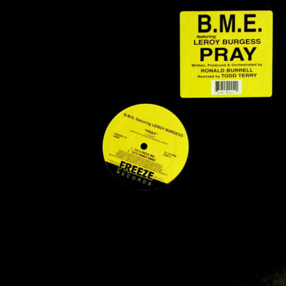 B.M.E. Featuring Leroy Burgess - Pray (12")
