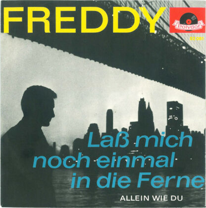 Freddy* - Laß Mich Noch Einmal In Die Ferne (7", Single, Mono)